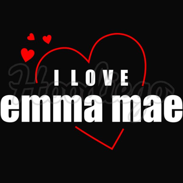 I Love Emma Mae Unisex Hoodie | Hoodiego.com
