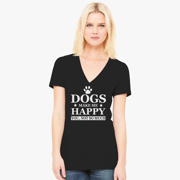 DOGS make me happy T-Shirt, Dog lover, Animal lover, pet shirt Women's  V-Neck T-shirt 