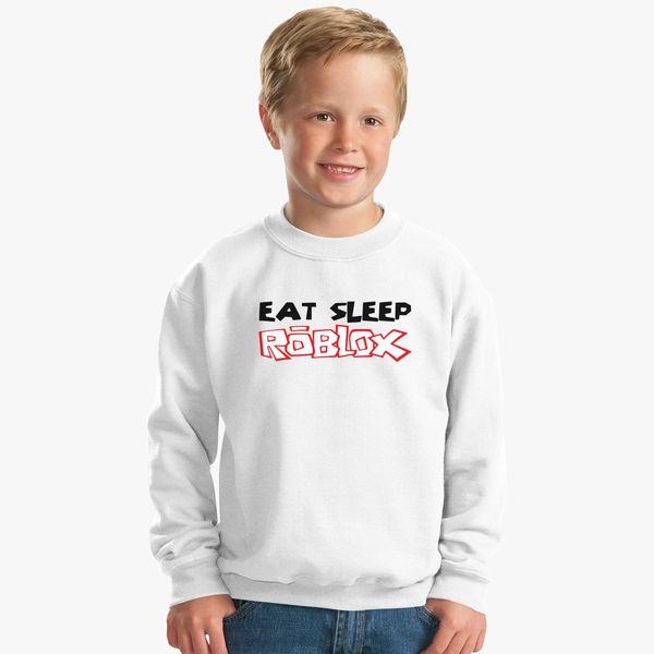 Eat Sleep Roblox Kids Sweatshirt Hoodiego Com - eat sleep roblox youth t shirt hoodiego com